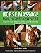 Horse Massage for Horse Owners: Improve Your Horse's Health and Wellbeing by 