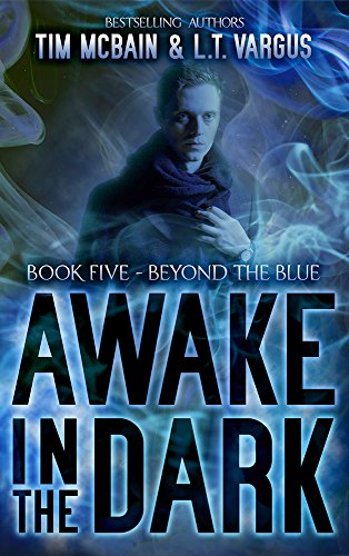 Beyond the Blue (Awake in the Dark Book 5)
