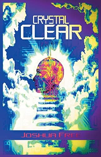 Crystal Clear: The Self-Actualization Manual & Guide to Total Awareness Paperback – December 31, 2019