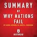 Summary of Why Nations Fail by Daron Acemoglu and James A. Robinson | Includes Analysis
