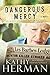 Dangerous Mercy: A Novel (Secrets of Roux River Bayou)