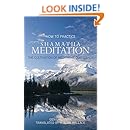 How to Practice Shamatha Meditation: The Cultivation of Meditative Quiescence