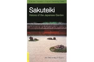 Sakuteiki (garden work mentioned)-Visions of the Japanese Garden (Tuttle Classics Tuttle Classics)