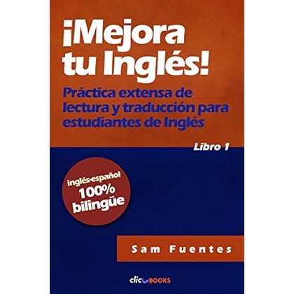 ¡Mejora tu inglés! #1: Práctica extensa de lectura y traducción para estudiantes de inglés