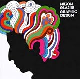 Milton Glaser: Graphic Design by Milton Glaser