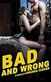 Bad and Wrong (The Black Dove Book 1)