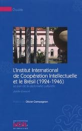 L' Institut international de coopération intellectuelle et le Brésil, 1924-1946
