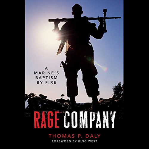 Rage Company: A Marine's Baptism By Fire