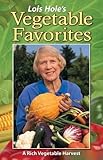 Lois Hole's Vegetable Favorites by 