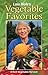 Lois Hole's Vegetable Favorites by 