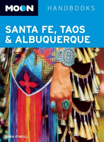 Download Moon Santa Fe, Taos & Albuquerque (Moon Handbooks)