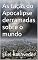 Livro As taças do Apocalipse derramadas sobre o mundo (INSTRUÇÃO PARA O APOCALIPSE QUE SE APROXIMA Livro 34)