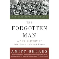 The Forgotten Man: A New History of the Great Depression
