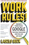 Work Rules!: Insights from Inside Google That Will Transform How You Live and Lead