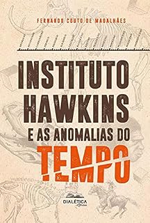 Livro Instituto Hawkins e as Anomalias do Tempo: 2ª Edição