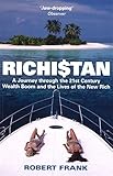 Richistan: A Journey Through the 21st Century Wealth Boom and the Lives of the New Rich
