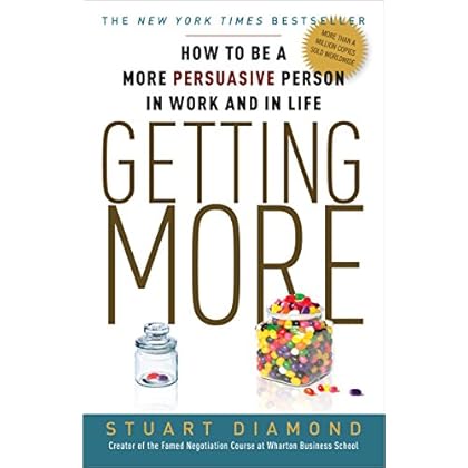 Getting More: How You Can Negotiate to Succeed in Work and Life