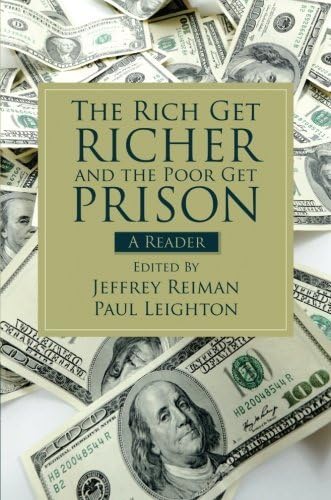 The Rich Get Richer and the Poor Get Prison: A Reader