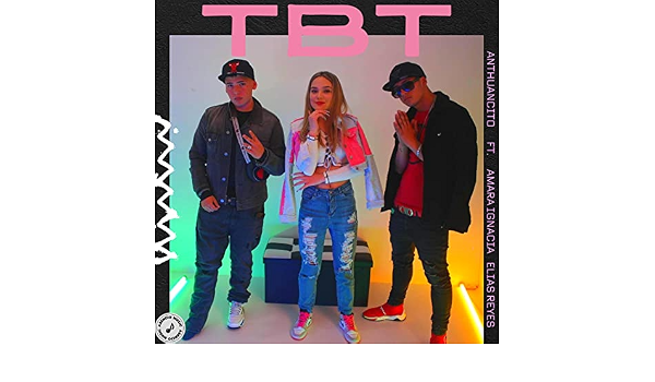 Amazon.com: TBT [Explicit] : Anthuancito featuring Amara Ignacia, Elias  Reyes: Música Digital
