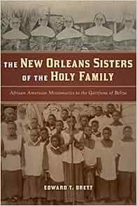 The New Orleans Sisters Of The Holy Family African