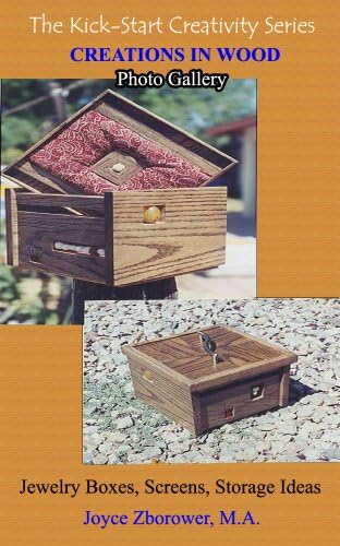 Creations In Wood Photo Gallery: Jewelry Boxes, Screens, Storage Ideas (Crafts Series Book 4)
