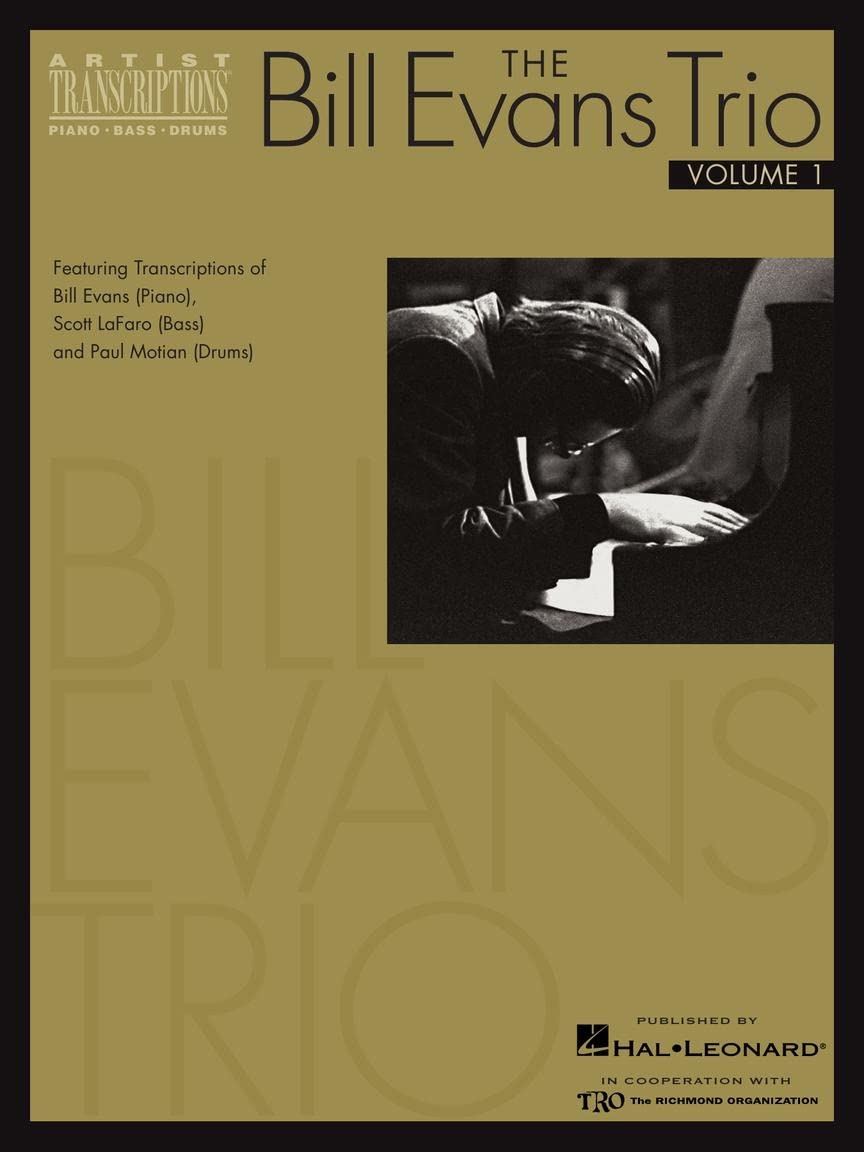 The Bill Evans Trio - Volume 1 (1959-1961): Featuring Transcriptions of Bill Evans (Piano), Scott Lafaro (Bass) and Paul Motian (Drums (Artist Transcriptions)