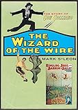 The Wizard of the Wire: The Story of Con Colleano by 