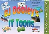 Image de BJ Dooley's IT Toons QUOTEBOOK 2016: Quotes with Cartooons about Information Technology (Calvendo Fun)