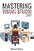 MASTERING VISUAL STUDIO 2017