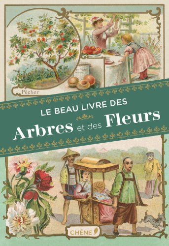 Le beau livre des arbres et des fleurs by (Hardcover)