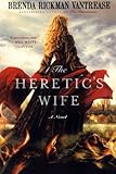 The Heretic's Wife: A Novel