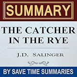 The Catcher in the Rye: by J.D. Salinger - Summary, Review & Analysis