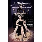 I Hate Summer: My tribulations with seasonal depression, anxiety, plumbers, spiders, neighbours, and the world.