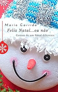 Livro Feliz Natal...ou não: Contos de um Natal diferente