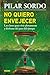 No quiero envejecer: Las claves para vivir plenamente y disfrutar del paso del tiempo (Spanish Edition)