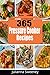 Pressure Cooker: 365 Days of Pressure Cooker Recipes For Quick & Easy, One Pot Meals (Pressure Cooker Meals, Electric Pressure Cookers, Quick and Easy Recipes, Slow Cooker)