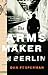 The Arms Maker of Berlin by Dan Fesperman