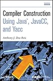 Compiler Construction Using Java, JavaCC, and Yacc cover
