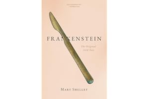 Frankenstein: The Original 1818 Text