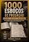 Livro 1000 ESBOÇOS DE PREGAÇÃO: Bíblicos · Relevantes · Transformadores Para pregadores, líderes, células e toda a Igreja de Cristo