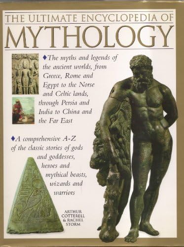 The Illustrated A-Z Of Classic Mythology: The Legends Of Ancient