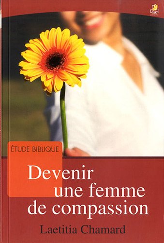 Devenir une femme de compassion