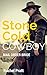 ROMANCE: MAIL ORDER BRIDE: Stone Cold Cowboy (Historical Western Inspirational Love) (Clean & Wholesome Christian Short Stories)