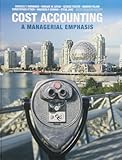 Cost Accounting: A Managerial Emphasis, Sixth Canadian Edition Plus NEW MyAccountingLab with Pearson eText -- Access Card Package (6th Edition)