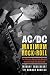 AC/DC: Maximum Rock & Roll: The Ultimate Story of the World's Greatest Rock-and-Roll Band by Murray Engleheart, Arnaud Durieux