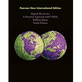 Digital Electronics: Pearson New International Edition: A Practical Approach with VHDL