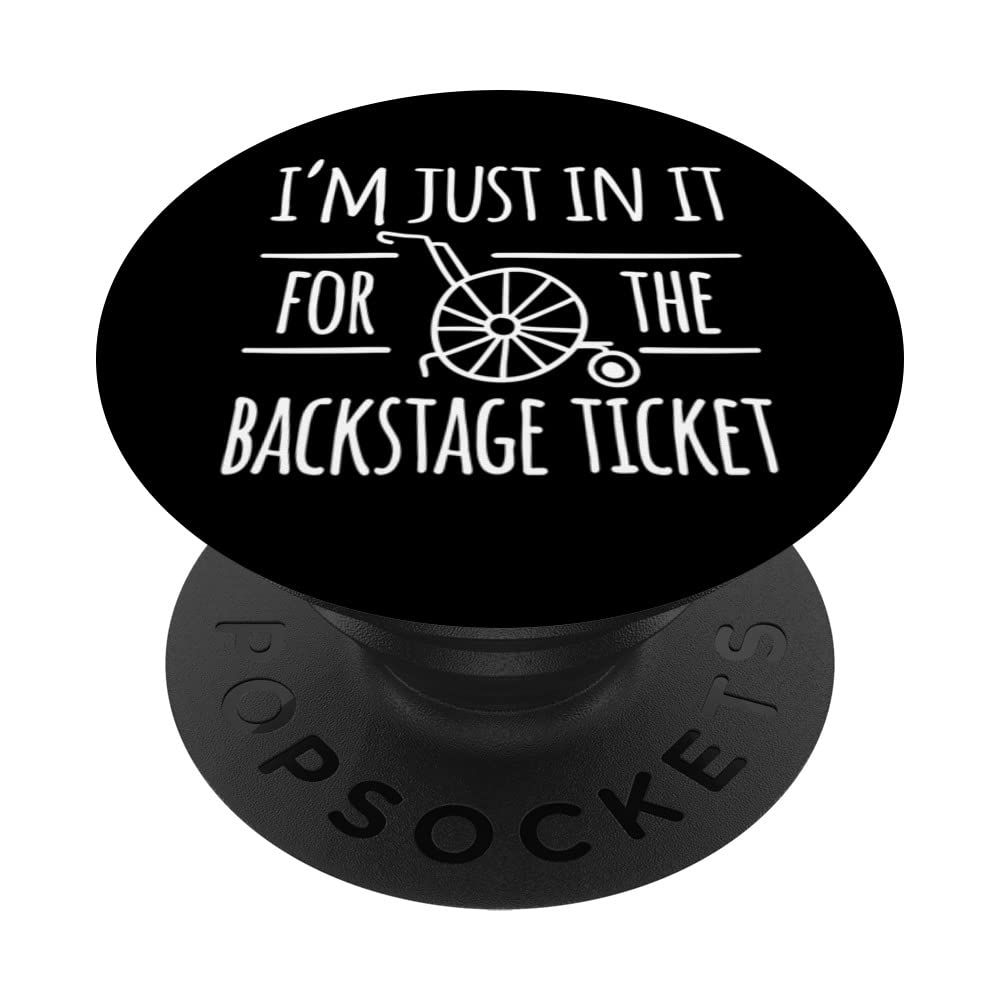 Wheelchair - In It For The Backstage Ticket - Paraplegic PopSockets Swappable PopGrip