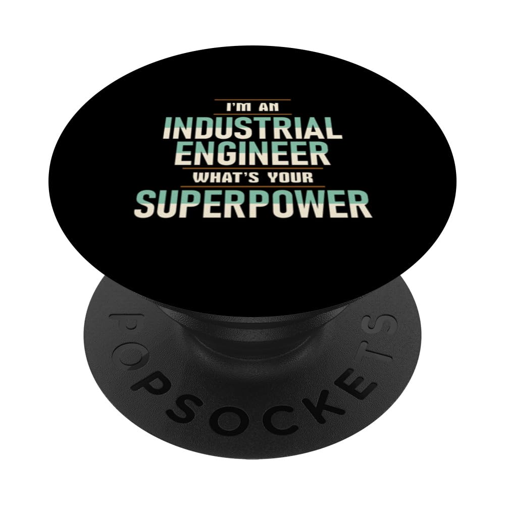 Industrial Engineer Superpower Engineering Funny Apparel PopSockets Adhesive PopGrip