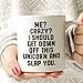 MAUAG Funny Quote Unicorn Coffee Mug, Me Crazy I Should Get Down off This Unicorn and Slap You Best Gifts Cup, White 11 Oz
