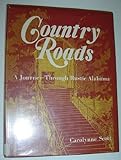 Front cover for the book Country Roads: A Journey Through Rustic Alabama by C. Scott